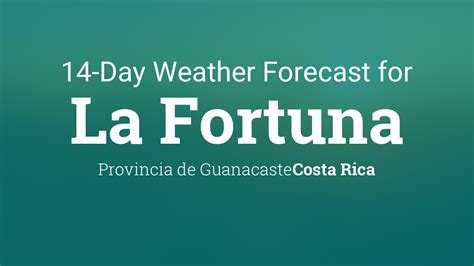 weather forecast la fortuna costa rica